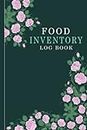 Food Inventory Log Book: Pantry Inventory log Book | Food Hygiene Record Book | Checklist Kitchen Stock | Inventory Tracking Sheets | Pantry Refrigerator Freezer Inventory List | Pantry inventory list