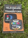 LIVRE 1979: Téléviseurs à transistors technique réglage dépannage