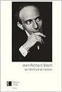 Jean-Richard Bloch Ou L'Ecriture Et L'Action