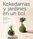 Kokedamas y jardines en un bol: Un trozo de naturaleza en casa