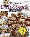 Brote & Snacks zu Hause backen: 50 Lieblingsrezeote des Kultbäckers (German Edition)