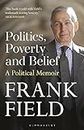 Politics, Poverty and Belief: A Political Memoir