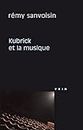 Kubrick Et La Musique (Philosophie Et Cinema)