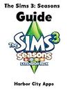 The Sims 3: Seasons Guide (with Cheats, Hints, and a Walkthrough) (English Edition)