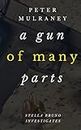 A Gun of Many Parts (Stella Bruno Investigates Book 2) (English Edition)