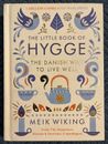 The Little Book Of Hygge  The Danish Way To Live Well Copenhagen By Meik Wiking.