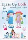 Dress Up Dolls Amigurumi Crochet Patterns: 5 big dolls with clothes, shoes, accessories, tiny bear and big carry bag patterns (Sayjai's Amigurumi Crochet Patterns Book 3)