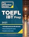 Princeton Review TOEFL iBT Prep with Audio/Listening Tracks, 2021: Practice Test + Audio + Strategies & Review (2021) (College Test Preparation)