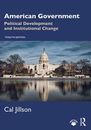 American Government: Political Development and - Paperback, by Jillson Cal - New
