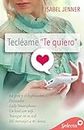 Pack Tecléame te quiero: (La geek y el highlander | Enlazados | Lady Smartphone | Un lord con wifi | Navegar en tu red | Mil mensajes a mi dama) (Spanish Edition)
