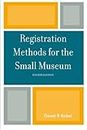 Registration Methods for the Small Museum (American Association for State and Local History)