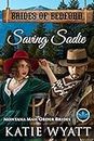 Saving Sadie: Montana Mail Order Brides (Brides of Bedford Series Book 10)