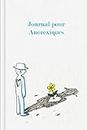 Journal pour Anorexiques: A remplir et à cocher avec le journal nutritionnel thérapeutique, le défi d'amour-propre de 30 jours, le suivi du sommeil, ... | Motif : Fleur dans cœur (French Edition)