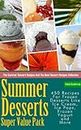 Summer Desserts Super Value Pack – 450 Recipes For Frozen Desserts Like Ice Cream, Ice Pops, Frozen Yogurt and More (The Summer Dessert Recipes And The Best Dessert Recipes Collection Book 13)