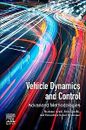 Vehicle Dynamics and Control Advanced Methodologies Azadi Kazemi Nedamani