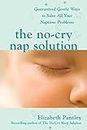 The No-Cry Nap Solution: Guaranteed Gentle Ways To Solve All Your Naptime Problems (Pantley)