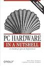 PC Hardware in a Nutshell: A Desktop Quick Reference (In a Nutshell (O'Reilly)) (English Edition)