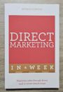 Direct Marketing In A Week: Maximize Sales Through Direct Mail In Seven Simple