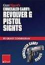 Gun Digest’s Revolver & Pistol Sights for Concealed Carry eShort: Laser sights for pistols & effective sight pictures for revolver shooting. (Concealed Carry eShorts)