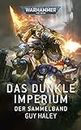 Warhammer 40.000 - Das dunkle Imperium: Der Sammelband