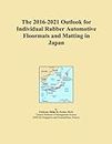 The 2016-2021 Outlook for Individual Rubber Automotive Floormats and Matting in Japan