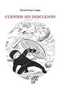 Cuentos sin descuento (La Vaca Voladora) (Spanish Edition)