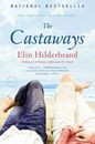 The Castaways: A Novel - Paperback By Hilderbrand, Elin - GOOD