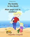 Bilingue Enfant: Mon papa est le meilleur.My Daddy is the Best: Un livre d'images pour les enfants (Edition bilingue français-anglais),Livre bilingues anglais (Anglais Edition)