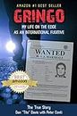 Gringo: My Life on the Edge as an International Fugitive (English Edition)