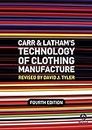 Carr & Lathams Technology Of Clothing Manufacture 4th Edition