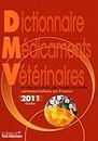 Dict. Medicaments Veterinaires Et Produits Sante Animale 2011