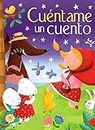 CUENTOS INFANTILES: los mejores cuentos clásicos para niños y niñas lectores (Spanish Edition)