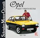 Schrader-Motor-Chronik. Opel Kadett /Manta /Ascona: 1962-1991