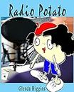 Radio Potato (The Adventures of the Little Potato)