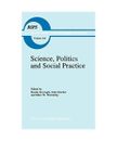 Science, Politics and Social Practice: Essays on Marxism and Science, Philosophy