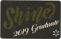 WALMART Collectible Gift Card SHINE 2019 Graduate ( $0 )
