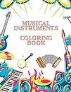 Musical Instruments Coloring Book: 33 Pages Educational Activity Book with Musical Instruments