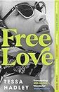 Free Love: The exhilarating new novel from the Sunday Times bestselling author of Late in the Day
