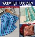 Weaving Made Easy Revised and Updated: 17 Projects Using a Rigid-Heddle Loom (English Edition)