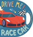 Drive Me! Race Car: Interactive Driving Book Igloobooks