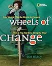 Wheels of Change: How Women Rode the Bicycle to Freedom (With a Few Flat Tires Along the Way) (History (US))