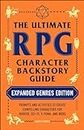 The Ultimate RPG Character Backstory Guide: Expanded Genres Edition (Ultimate Role Playing Game Series)