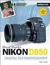 David Busch's Nikon D850 Guide to Digital SLR Photography (The David Busch Camera Guide Series)