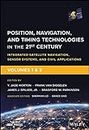 Position, Navigation, and Timing Technologies in the 21st Century: Integrated Satellite Navigation, Sensor Systems, and Civil Applications - Set