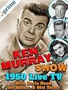 Ken Murray Show - 1950 Live TV, With Darla Hood, Joe Besser, & Mel Torme'