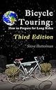 Bicycle Touring: How to Prepare for Long Rides, Third Edition