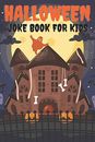 Halloween Joke Book For Kids: Joke Book For Kids 5-7 Halloween-P