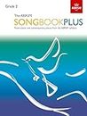 The ABRSM Songbook Plus, Grade 2: More classic and contemporary songs from the ABRSM syllabus (ABRSM Songbooks (ABRSM))