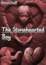 The Stonehearted Boy (English Edition)