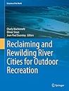 Reclaiming and Rewilding River Cities for Outdoor Recreation (Estuaries of the World)